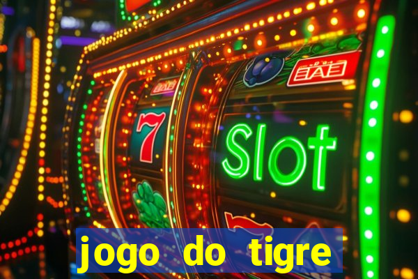 jogo do tigre plataforma nova